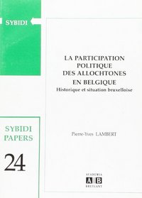 La participation politique des allochtones en Belgique: Historique et situation bruxelloise (SYBIDI papers)