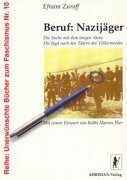 Beruf, Nazijager: Die Suche mit dem langem Atem : die Jagd nach den Tatern des Volkermordes (Reihe Unerwunschte Bucher zum Faschismus) (German Edition)