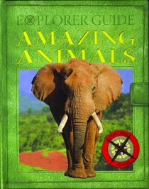 Amazing Animals (Explorer Guides)