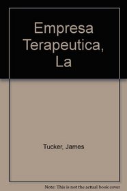 La Empresa Teraputica (Spanish Edition)