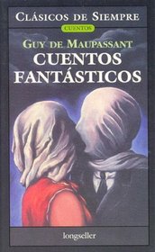 Cuentos Fantasticos / Fantastic Stories (Clasicos De Siempre/Cuentos / Always Classics/ Stories)