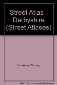 Street Atlas - Derbyshire (Street Atlases)