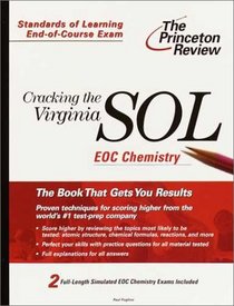 Cracking the Virginia SOL EOC Chemistry (Princeton Review: Cracking the Virginia SOL)