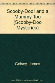 Scooby-Doo! and a Mummy Too (Scooby-Doo Mysteries)