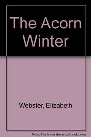 The Acorn Winter (Large Print)