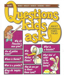 Questions Kids Ask About Stories & Fairy-tales (Questions Kids Ask, No 26)