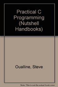 Practical C Programming (Nutshell Handbooks)