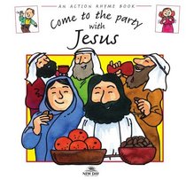 Come to the Party with Jesus (Action Rhymes)