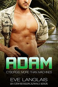 Adam (Cyborgs: More Than Machines, Bk 6)