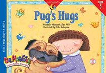 Pug's Hugs (Dr. Maggie's Phonics Readers: A New View, Bk 5)
