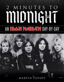 2 Minutes to Midnight: An Iron Maiden Day-by-Day