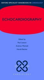 Echocardiography (Oxford Specialist Handbooks in Cardiology)