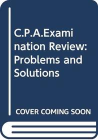 C.P.A.Examination Review 1988: Problems and Solutions (CPA Examination Review)