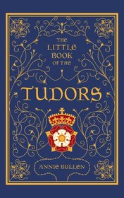 The Little Book of the Tudors