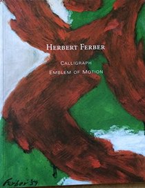 Herbert Ferber: Calligraph Emblem of Motion