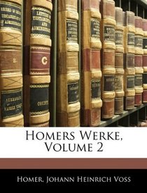 Homers Werke, Volume 2 (German Edition)