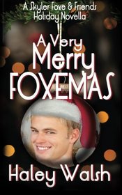 A Very Merry Foxemas (Skyler Foxe, Bk 5.6)