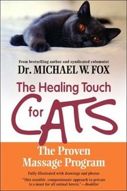 The Healing Touch for Cats: The Proven Massage Program for Cats, Revised Edition