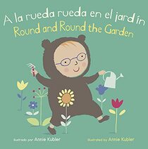 A la Rueda Rueda en el Jardin / Round and Round the Garden (Baby Rhyme Time) (Spanish and English Edition)