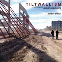 Tiltwallism: Potential of Tilt Wall