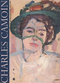 Charles Camoin Retrospective 1879-1965 (French and English Edition)