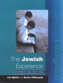 The Jewish Experience: Foundation Edition (Seeking Religion)