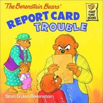 Berenstain Bears: Report Card Trouble (Berenstain Bears (Library))