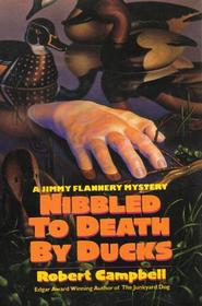Nibbled to Death by Ducks (Jimmy Flannery, Bk 6)