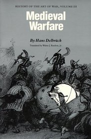 Medieval Warfare (History of the Art of War, Vol 3)