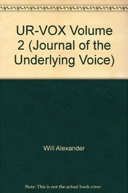 UR-VOX Volume 2 (Journal of the Underlying Voice)