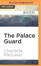 The Palace Guard (A Sarah Kelling and Max Bittersohn Mystery)