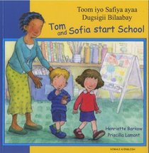 Tom and Sofia Start School in Somali and English (First Experiences) (English and Somali Edition)