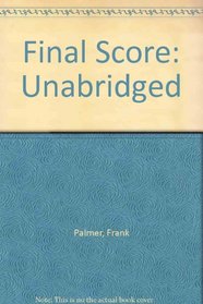 Final Score: Unabridged