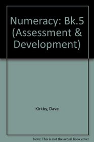 Numeracy: Bk.5 (Assessment & Development)
