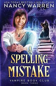 A Spelling Mistake (Vampire Book Club, Bk 3)