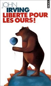 Liberte Pour Les Ours (Fiction, Poetry & Drama) (French Edition)