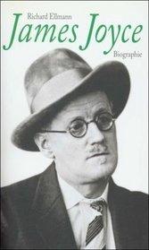 James Joyce. Eine Biographie.