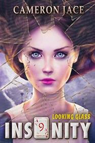 Looking Glass (Insanity, Bk 9)