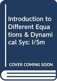 Introduction to Different Equations & Dynamical Sys