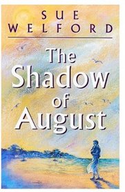 The Shadow of August