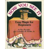 Now You See It: Easy Magic for Beginners