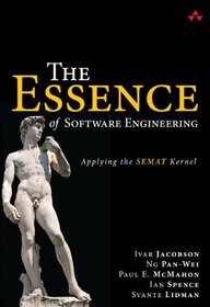 The Essence of Software Engineering: Applying the SEMAT Kernel