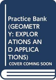 Practice Bank (GEOMETRY: EXPLORATIONS AND APPLICATIONS)