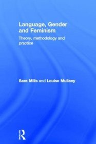 Language, Gender and Feminism: Theory and Methodology