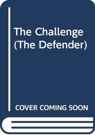 CHALLENGE, THE (The Defender, No 11)