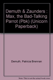 Max, the Bad-talking Parrot: 2 (Unicorn Paperback)