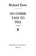 No Other Tale to Tell: A Novel