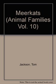 Meerkats (Animal Families Vol. 10)