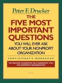 Five Most Important Questions (Drucker Foundation Self-Assessment)