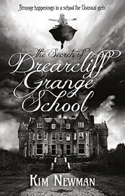 The Secrets of Drearcliff Grange School (Drearcliff Grange, Bk 1)